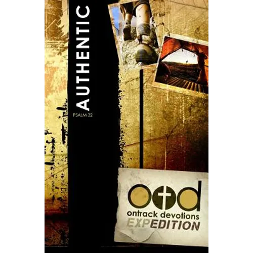 OnTrack Devotions Expedition Series: Authentic: Psalm 32