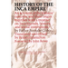 History of the Inca Empire: An Account of the Indians' Customs and Their Origin, Together with a Treatise on Inca Legends, History, and Social Institu