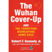 The Wuhan Cover-Up: And the Terrifying Bioweapons Arms Race