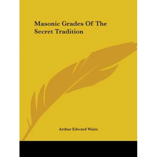 Masonic Grades Of The Secret Tradition