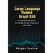 Large Language Models Graph RAG: A Hands-On Guide to Knowledge Graph Integration with LLMs