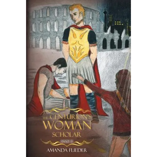 The Centurion's Woman (3): Scholar