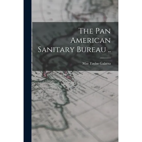 The Pan American Sanitary Bureau ..
