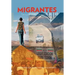 Migrantes: Tierra Prometida - Tierra Prohibida