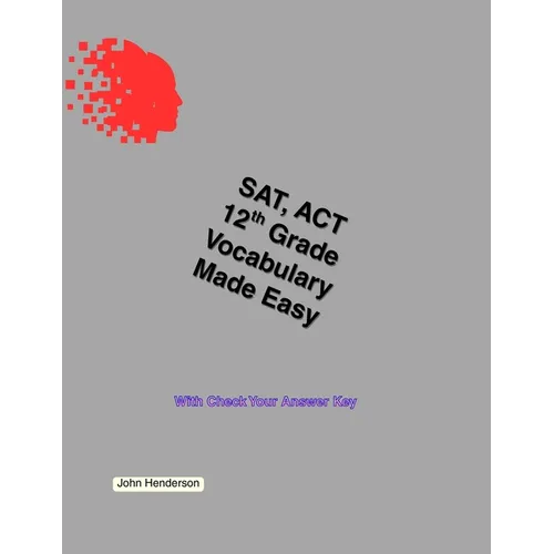SAT, ACT Vocabulary Made Easy Grade 12