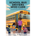 School Bus Drivers Who Care: 20 Tips to Improve Student-Driver Relationships