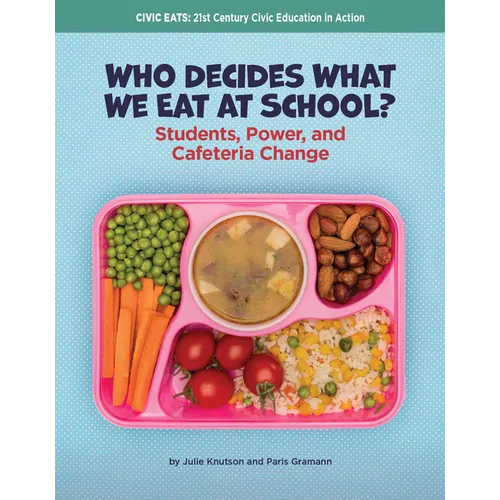 Who Decides What We Eat at School?: Students, Power, and Cafeteria Change