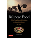 Balinese Food: The Traditional Cuisine & Food Culture of Bali