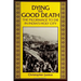 Dying the Good Death: The Pilgrimage to Die in India's Holy City
