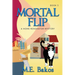 Mortal Flip, A Home Renovator Mystery