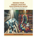 Design Your Unique Crochet Masterpieces Book: An In Depth Manual for Creating Exquisite Throws, Shawls, and Other Handmade Delights
