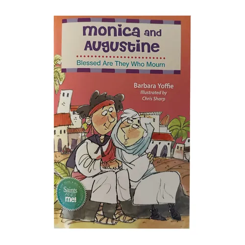 Monica and Augustine: Blessed Are They Who Mourn