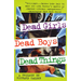 Dead Girls, Dead Boys, Dead Things: A Trilogy