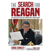 The Search for Reagan: The Appealing Intellectual Conservatism of Ronald Reagan