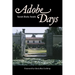 Adobe Days: Being the Truthful Narrative of the Events in the Life of a California Girl on a Sheep Ranch and in El Pueblo de Nuestra Seanora de Los An