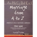 Marriage From A to Z: (Principles For A Successful Marriage) Study Guide