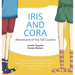 Iris and Cora: Adventures of the Tall Cousins