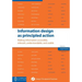 Information design as principled action: Making information accessible, relevant, understandable, and usable