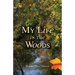 My Life in the Woods