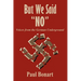 But We Said No