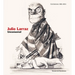 Julio Larraz: Uncensored: Caricatures 1962-2024