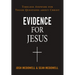 Evidence for Jesus: Timeless Answers for Tough Questions about Christ
