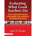 Evaluating What Good Teachers Do: Eight Research-Based Standards for Assessing Teacher Excellence