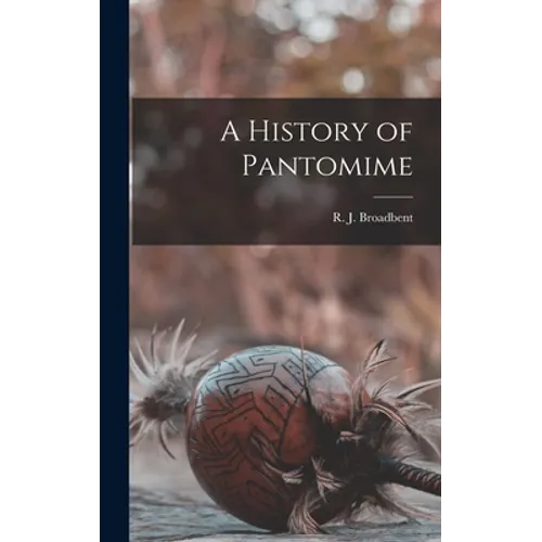 A History of Pantomime