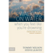 Walking on Water When You Feel Like You're Drowning: Finding Hope in Life's Darkest Moments