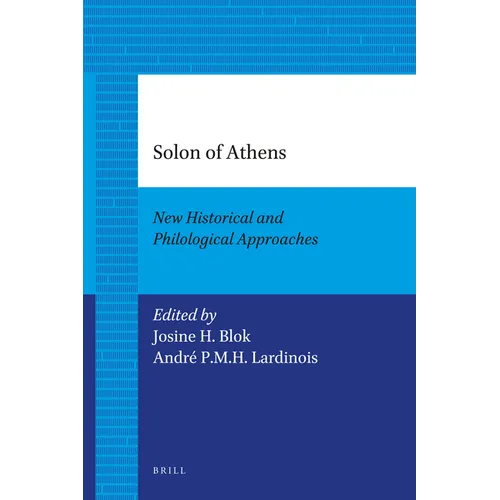 Solon of Athens: New Historical and Philological Approaches