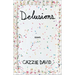 Delusions: Of Grandeur, of Romance, of Progress