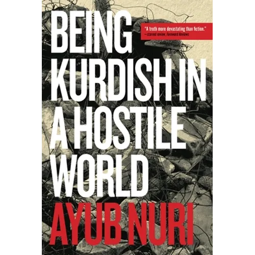 Being Kurdish in a Hostile World
