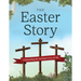 The Easter Story: Celebrating the Greatest Love of All