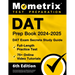 DAT Prep Book 2024-2025 - DAT Exam Secrets Study Guide, Full-Length Practice Test, 75+ Online Video Tutorials: [6th Edition]