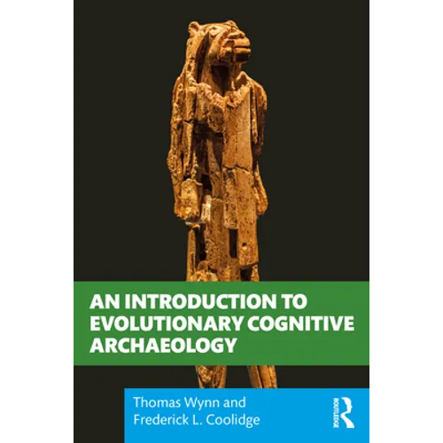 An Introduction to Evolutionary Cognitive Archaeology