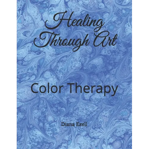 Healing Through Art: Color Therapy