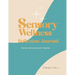 Sensory Wellness Reflection Journal: The Art and Science of Thriving
