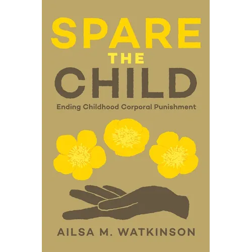 Spare the Child: Ending Childhood Corporal Punishment