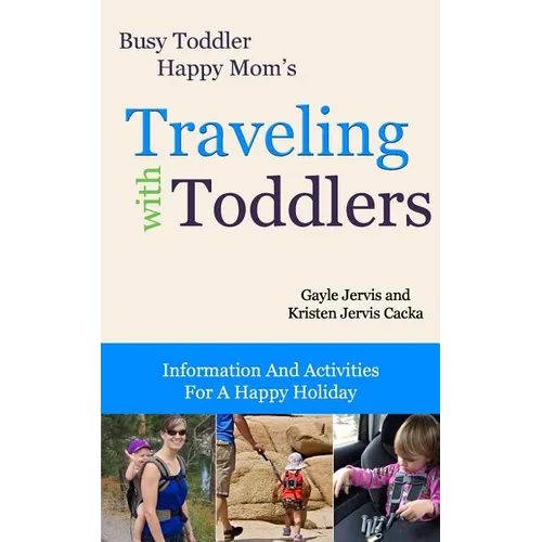 Traveling With Toddlers: Information and Activities for a Happy Holiday