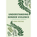 Understanding Gender Violence: A Comprehensive Approach