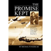 The Promise Kept: A story of life and death in the 91st Bomb Group (H) and in the Eighth Air Force in World War II