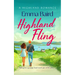 Highland Fling: A Witty, Heart-Warming, Escapist Romantic Comedy Set in the Scottish Highlands