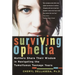 Surviving Ophelia: Mothers Share Their Wisdom in Navigating the Tumultuous Teenage Years