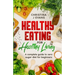 Healthy Eating for Healthy Living: A complete guide to zero sugar diet for beginners