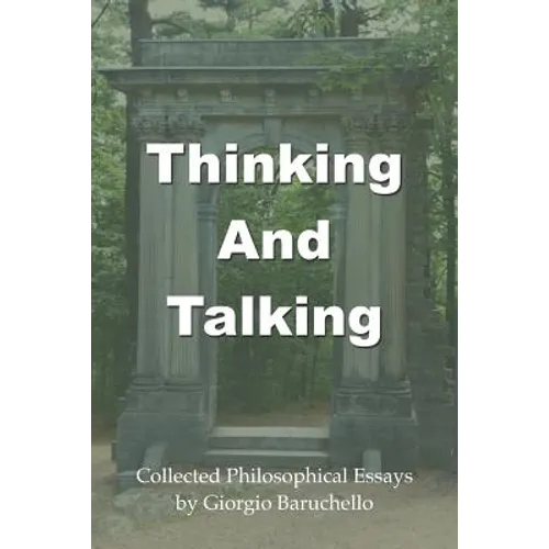 Thinking and Talking: Collected Philosophical Essays