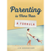 Parenting Is More Than a Formula