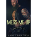 Mess Me Up