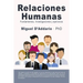 Relaciones humanas: Fundamentos, investigaciones y ejercicios