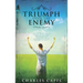 Triumph Over the Enemy: Understanding Paul's "Thorn in the Flesh" and How You Can Overcome the Messenger of Satan Assigned to You