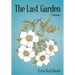 The Last Garden: A Memoir